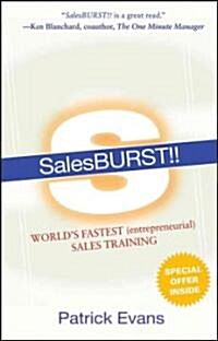 Salesburst!!: Worlds Fastest (Entrepreneurial) Sales Training (Hardcover)