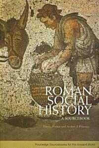 Roman Social History : A Sourcebook (Paperback)