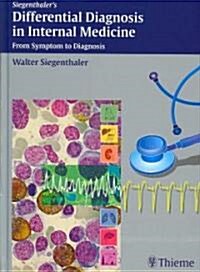 Differential Diagnosis in Internal Medicine: From Symptom to Diagnosis (Hardcover)
