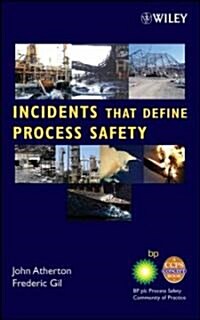 Incidents That Define Process Safety (Hardcover)