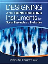 Designing and Constructing Instruments for Social Research and Evaluation (Paperback)