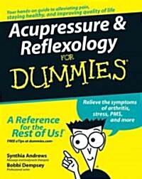 Acupressure and Reflexology for Dummies (Paperback)