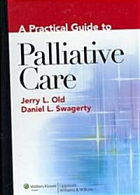 Practical Guide to Palliative Care (Hardcover)