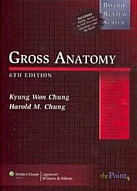 Gross Anatomy (Paperback, 6th)