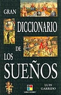 Gran Diccionario de los Suenos / Great  Dictionary of Dreams (Paperback)