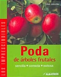 Poda de arboles frutales/ Pruning of Fruit Trees (Paperback, Translation)