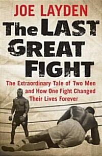 The Last Great Fight (Hardcover)