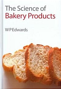 Science of Bakery Products (Hardcover)