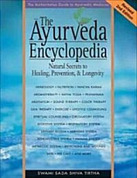 The Ayurveda Encyclopedia: Natural Secrets to Healing, Prevention, & Longevity (Paperback, 2, Second Edition)