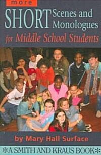 More Short Scenes and Monologues for Middle School Students (Paperback)
