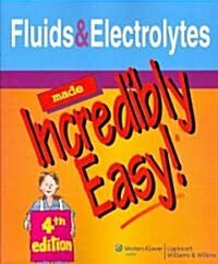 Fluids & Electrolytes Made Incredibly Easy! (Paperback, 4th)