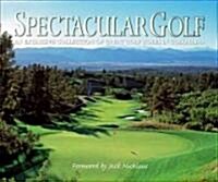 Spectacular Golf: An Exclusive Collection of Great Golf Holes in Colorado (Hardcover)