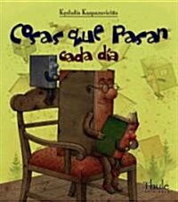 Cosas que pasan cada dia/ Things That Happen Every Day (Hardcover, Translation)