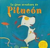 La gran aventura de Pitucon/ The Great Adventure of Pitucon (Hardcover, Translation)