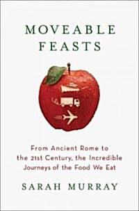 Moveable Feasts (Hardcover)