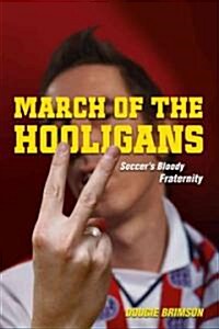March of the Hooligans (Paperback)