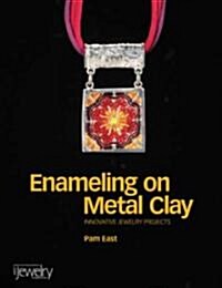Enameling on Metal Clay (Paperback)