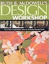 Ruth B. McDowells Design Workshop - Print-On-Demand Edition (Paperback)