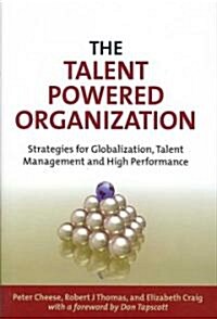 [중고] The Talent Powered Organization : Strategies for Globalization, Talent Management and High Performance (Hardcover)