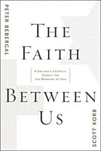 The Faith Between Us (Hardcover)