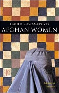 Afghan Women : Identity and Invasion (Hardcover)