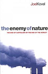 The Enemy of Nature : The End of Capitalism or the End of the World? (Paperback, Updated and Expanded Edition)