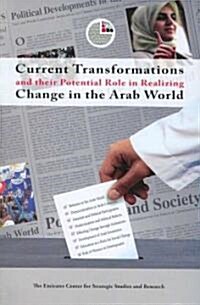 Current Transformations and Their Potential Role in Realizing Change in the Arab World (Paperback)