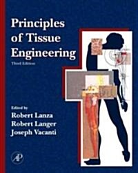 Principles of Tissue Engineering (Hardcover, 3rd)