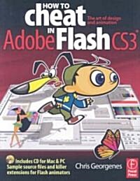 How to Cheat in Adobe Flash CS3 (Paperback, CD-ROM)