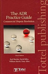 The ADR Practice Guide (Paperback, 3 Revised edition)