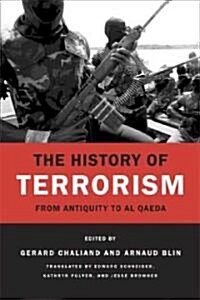 The History of Terrorism: From Antiquity to Al Qaeda (Paperback)