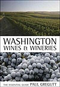 Washington Wines and Wineries: The Essential Guide (Hardcover)
