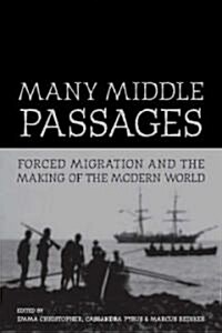 Many Middle Passages: Forced Migration and the Making of the Modern World Volume 5 (Paperback)
