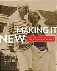 Making It New: The Art and Style of Sara and Gerald Murphy (Paperback)