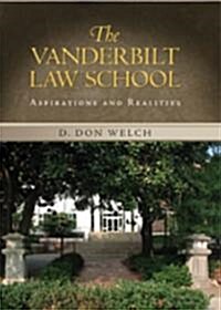Vanderbilt Law School: Aspirations and Realities (Hardcover)