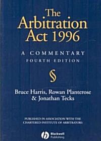 The Arbitration Act 1996: A Commentary (Paperback, 4th)