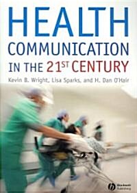 Health Communication in the 21st Century (Paperback, 1st)