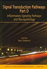 Signal Transduction Pathways, Part D: Inflammatory Signaling Pathways and Neuropathology, Volume 1096 (Paperback)