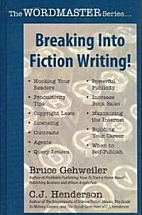 Breaking into Fiction Writing! (Hardcover)