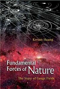 Fundamental Forces of Nature: The Story of Gauge Fields (Paperback)