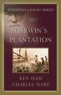 Darwin's plantation : evolution's racist roots