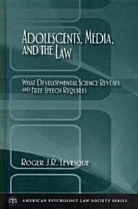 Adolescents, Media, and the Law (Hardcover)