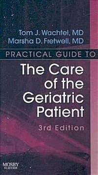 Practical Guide to the Care of the Geriatric Patient (Paperback, 3rd, Spiral)