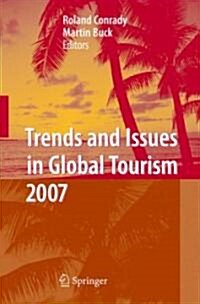 Trends and Issues in Global Tourism (Hardcover, 2007)