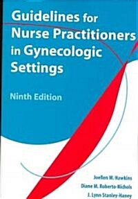 Guidelines for Nurse Practitioners in Gynecologic Settings (Paperback, 9th, New)