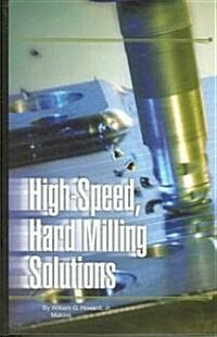 High-Speed, Hard Milling Solutions (Hardcover)