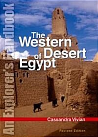 The Western Desert of Egypt: An Explorers Handbook. New Revised Edition (Paperback, Revised)