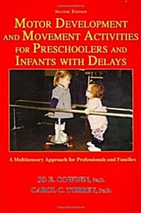 Motor Development and Movement Activities for Preschoolers and Infants With Delays (Paperback, 2nd)