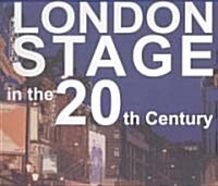 London Stage in the 20th Century (Hardcover)