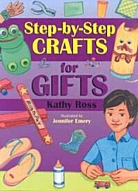 Step-By-Step Crafts for Gifts (Hardcover)